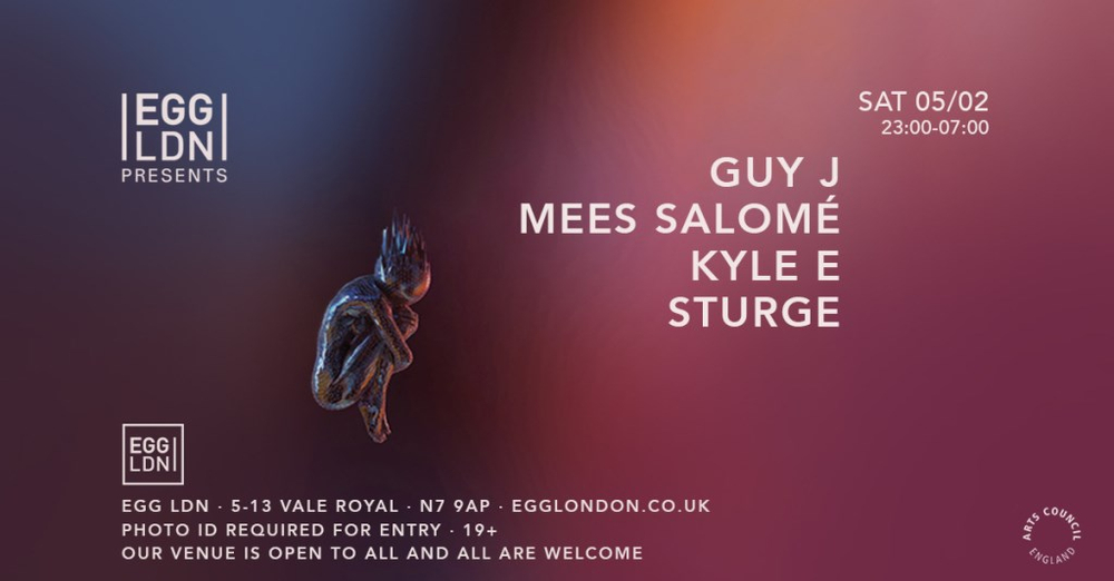 Egg LDN Pres: Guy J, Mees Salomé, Kyle E & Sturge